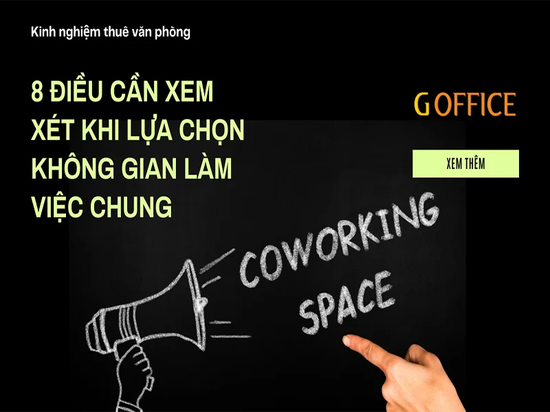 8 điều cần xem xét khi lựa chọn không gian làm việc chung